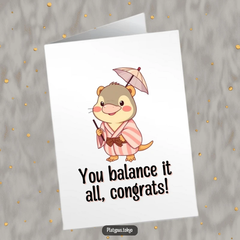 Funny Free Printable Congrats Card: A happy platypus in a kimono balances a tiny umbrella on its beak with glee.